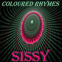 Sissy – Coloured Rhymes