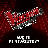 Přední strana obalu CD Vocea Romaniei: Audi?ii pe nevăzute #7 (Sezonul 10) [Live]