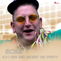 Ecki – Ich geb mir selbst ne Party