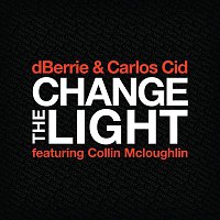 dBerrie & Carlos Cid, Collin McLoughlin – Change The Light