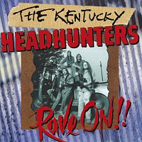 The Kentucky Headhunters – Rave On!!