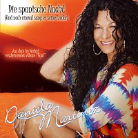 Daniela Martinez – Die spanische Nacht (Und noch einmal sang er seine Lieder)