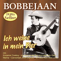 Bobbejaan – Ich weine in mein Bier – 24 Hits & Raritäten