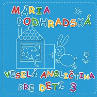 Mária Podhradská – Veselá angličtina pre deti 3