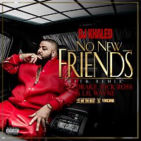 DJ Khaled, Drake, Rick Ross, Lil Wayne – No New Friends [SFTB Remix]