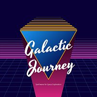 Přední strana obalu CD Galactic Journey: Synthwave for Space Exploration