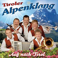 Tiroler Alpenklang – Auf nach Tirol