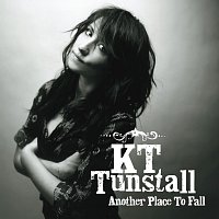 KT Tunstall – Another Place To Fall