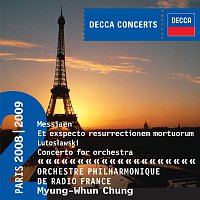 Orchestre Philharmonique de Radio France, Myung-Whun Chung – Messiaen: Et exspecto resurrectionem mortuorum / Lutoslawski: Concerto for Orchestra