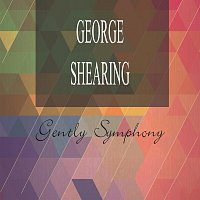 George Shearing – Gently Symphony