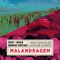 DUX, Ralk, Breno Rocha, Take Me Out e Raphael Capelao – Malandragem
