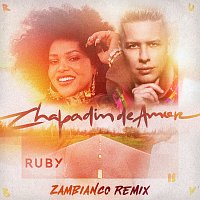 RUBY, Zambianco – Chapadin De Amor [Zambianco Remix]