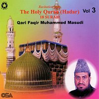 Qari Faqir Muhammed Masudi – 18 Surah - The Holy Quran, Vol. 3