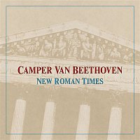 Camper Van Beethoven – New Roman Times