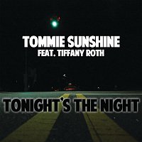 Tommie Sunshine – Tonight's the Night