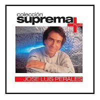 José Luis Perales – Coleccion Suprema Plus: Jose Luis Perales