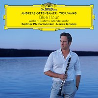 Andreas Ottensamer, Yuja Wang, Berliner Philharmoniker, Mariss Jansons – Blue Hour – Weber, Brahms, Mendelssohn MP3