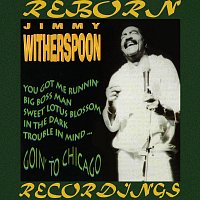 Jimmy Witherspoon – Goin' to Chicago (HD Remastered)