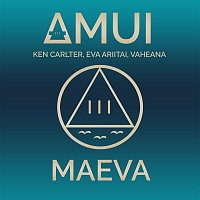 AMUI & Ken Carlter, Eva Ariitai, Vaheana – Maeva