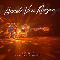 Anneli Van Rooyen, SENSASIE – Ek Glo [SENSASIE Remix]