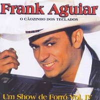 Frank Aguiar – O Caozinho Dos Teclados_Um Show De Fo