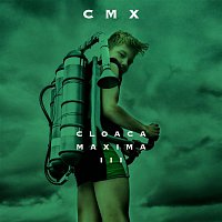 CMX – Cloaca Maxima III