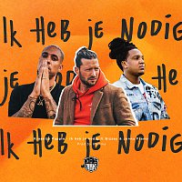 Kraantje Pappie, Bizzey, Jonna Fraser – Ik Heb Je Nodig