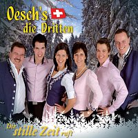 Oesch's die Dritten – Die stille Zeit ruft