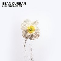 Sean Curran – Shake The Dust Off