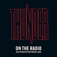 Thunder – On the Radio (Live at Rock City Nottingham, 2008)