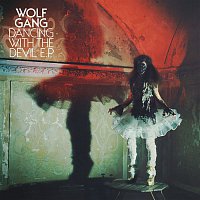 Wolf Gang – Dancing With The Devil