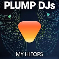Plump DJs – My Hi Tops