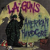 L.A. Guns – American Hardcore