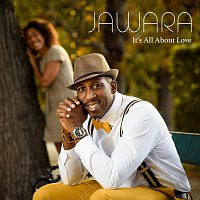 Jawara – It`s all about love