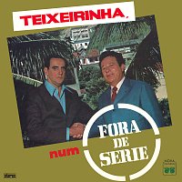 Teixeirinha – Teixeirinha, Num Fora De Série