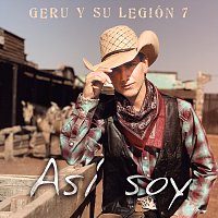 Geru Y Su Legión 7 – Así Soy