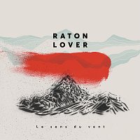 Raton Lover – Le sens du vent