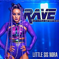 Little Sis Nora – Rave In My Garage