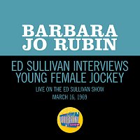 Barbara Jo Rubin – Ed Sullivan Interviews Young Female Jockey [Live On The Ed Sullivan Show, March 16, 1969]