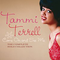 Tammi Terrell – Come On And See Me: The Complete Solo Collection