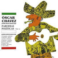 Óscar Chávez – Parodias Políticas [Vol.4]
