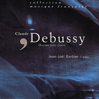 Jean-Joel Barbier – Debussy - Oeuvres pour piano