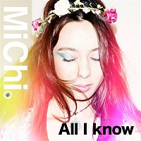 MiChi – All I Know