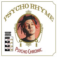Psycho Rhyme – Psycho Chronic