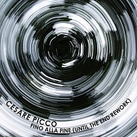 Cesare Picco – Fino Alla Fine [Until The End Rework]
