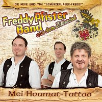 Freddy Pfister Band – Mei Hoamat-Tattoo