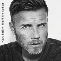 Gary Barlow – Since I Saw You Last [Deluxe Edition]