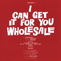 Original Broadway Cast of I Can Get It for You Wholesale – I CAN GET IT FOR YOU WHOLESALE          Original Broadway Cast Recording *