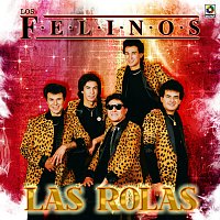 Los Felinos – Las Rolas