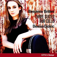 Denise Djokic – Britten, B.: Cello Suites Nos. 1-3